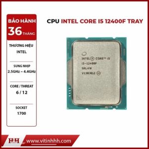 CPU Intel Core i5 12400F (Upto 4.4Ghz, 6 nhân 12 luồng, 18MB Cache, 65W - Socket Intel LGA 1700) 12TH TRAY